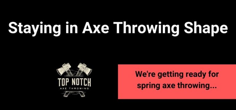 Staying In Axe Throwing Shape Featured Image