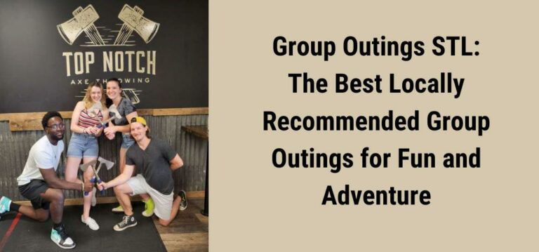 Group Outings STL: Best Locally Recommended Group Outings for Fun and Adventure Featured Image